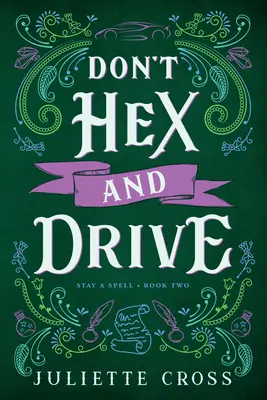 Don't Hex and Drive: Zostaň zakliaty Kniha 2, 2. zväzok - Don't Hex and Drive: Stay a Spell Book 2 Volume 2