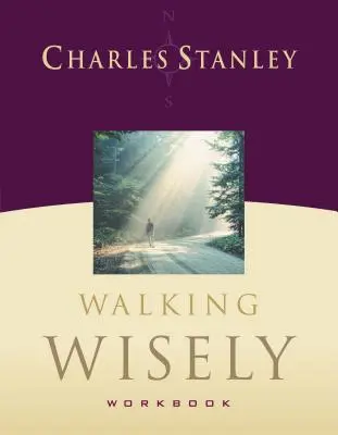 Walking Wisely Workbook (Pracovný zošit o múdrom kráčaní): Riešenia pre každodenné situácie v reálnom živote - Walking Wisely Workbook: Real Life Solutions for Everyday Situations