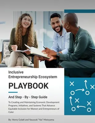Príručka inkluzívneho podnikateľského ekosystému: A sprievodca krok za krokom - Inclusive Entrepreneurship Ecosystem Playbook: And Step - By - Step Guide