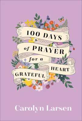 100 dní modlitieb za vďačné srdce - 100 Days of Prayer for a Grateful Heart