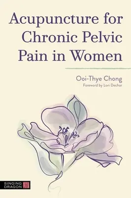 Akupunktúra pri chronickej panvovej bolesti u žien - Acupuncture for Chronic Pelvic Pain in Women