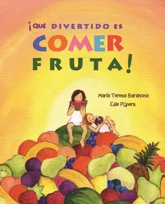 Qu Divertido Es Comer Fruta! (Zábava a ovocie) - Qu Divertido Es Comer Fruta! (Fun & Fruit)