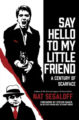 Pozdrav môjho malého priateľa: Storočie zjazvenej tváre - Say Hello to My Little Friend: A Century of Scarface