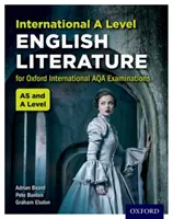 Oxford International AQA Examinations: Medzinárodná úroveň A anglickej literatúry - Oxford International AQA Examinations: International A Level English Literature