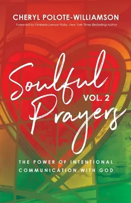 Oduševnené modlitby, 2. diel: Sila zámernej komunikácie s Bohom - Soulful Prayers, Volume 2: The Power of Intentional Communication with God