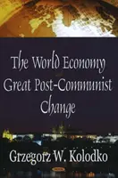Svetové hospodárstvo a veľké postkomunistické zmeny - World Economy & Great Post-Communist Change
