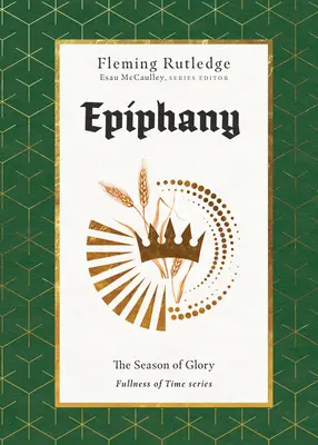 Zjavenie: Epifánia - obdobie slávy (The Season of Glory) - Epiphany: The Season of Glory