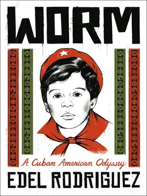 Červ: Kubánsko-americká odysea - Worm: A Cuban American Odyssey