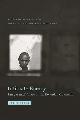 Intímny nepriateľ - obrazy a hlasy rwandskej genocídy - Intimate Enemy - Images and Voices of the Rwandan Genocide