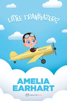 Amelia Earhartová: Malí priekopníci - Amelia Earhart: Little Trailblazers