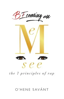 Stať sa Emsee: 7 princípov rapu - Becoming an Emsee: The 7 Principles of Rap