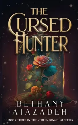 Prekliaty lovec: Kráska a zviera: Prerozprávanie o Kráske a zvierati - The Cursed Hunter: A Beauty and the Beast Retelling