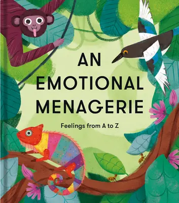 Citový zverinec: Básne o pocitoch od A po Z - An Emotional Menagerie: An A to Z of Poems about Feelings
