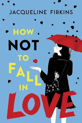Ako sa nezamilovať - How Not to Fall in Love
