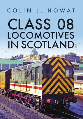 Lokomotívy triedy 08 v Škótsku - Class 08 Locomotives in Scotland