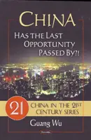 Čína - prešla posledná príležitosť? - China - Has the Last Opportunity Passed By?!