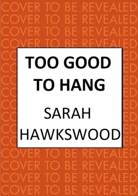 Príliš dobrá na to, aby ju obesili: Séria Intrigy o stredovekých záhadách - Too Good to Hang: The Intriguing Medieval Mystery Series