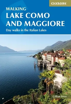 Prechádzky po jazere Como a Maggiore: Jednodňové prechádzky po talianskych jazerách - Walking Lake Como and Maggiore: Day Walks in the Italian Lakes