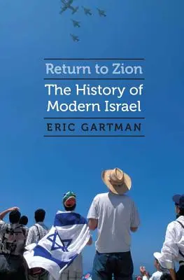Návrat do Sionu: Dejiny moderného Izraela - Return to Zion: The History of Modern Israel
