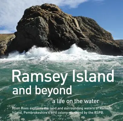 Ramseyho ostrov: Ramsey Island: Život na vode - Ramsey Island: A Life on the Water