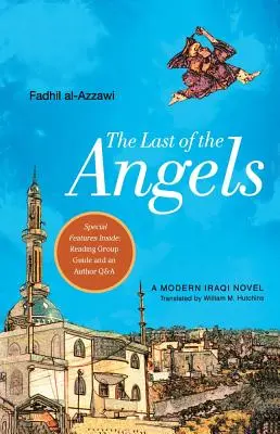 Posledný z anjelov: Moderný iracký román - The Last of the Angels: A Modern Iraqi Novel