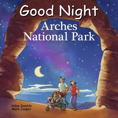 Dobrú noc Národný park Arches - Good Night Arches National Park