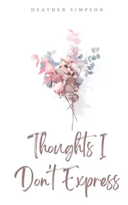 Myšlienky, ktoré nevyjadrujem - Thoughts I Don't Express