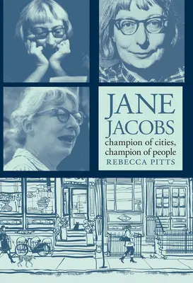 Jane Jacobs: Šampión miest, šampión ľudí - Jane Jacobs: Champion of Cities, Champion of People