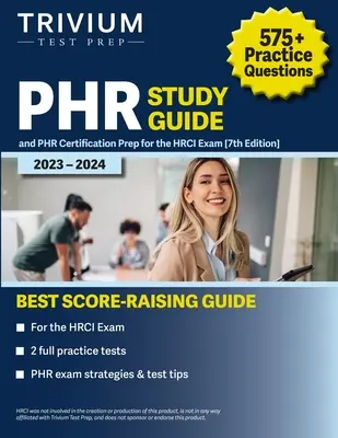 PHR Study Guide 2023-2024: 575+ Practice Questions and PHR Certification Prep for HRCI Exam [7. vydanie] - PHR Study Guide 2023-2024: 575+ Practice Questions and PHR Certification Prep for the HRCI Exam [7th Edition]