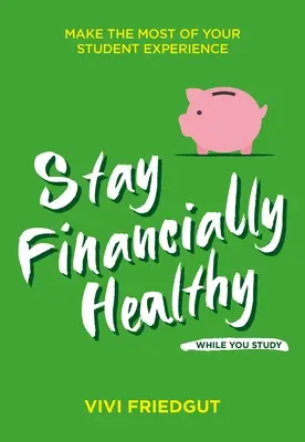 Zostaňte počas štúdia finančne zdraví - Stay Financially Healthy While You Study