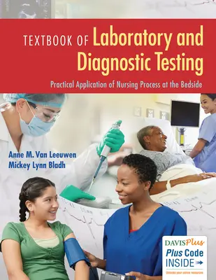 Učebnica laboratórnych a diagnostických vyšetrení: Praktická aplikácia ošetrovateľského procesu pri lôžku pacienta - Textbook of Laboratory and Diagnostic Testing: Practical Application of Nursing Process at the Bedside