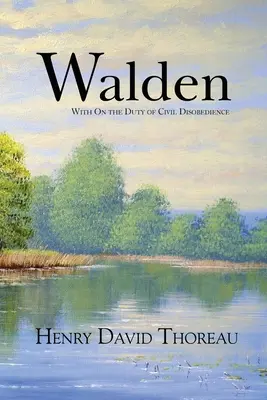 Walden s knihou O povinnosti občianskej neposlušnosti (Reader's Library Classics) - Walden with On the Duty of Civil Disobedience (Reader's Library Classics)