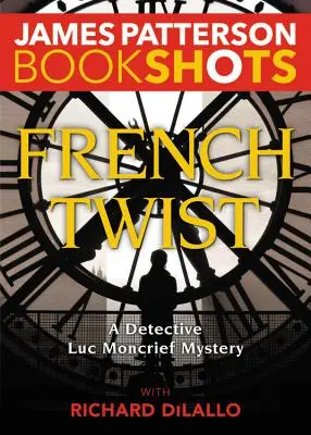 Francúzsky zvrat: Záhada detektíva Luca Moncriefa - French Twist: A Detective Luc Moncrief Mystery