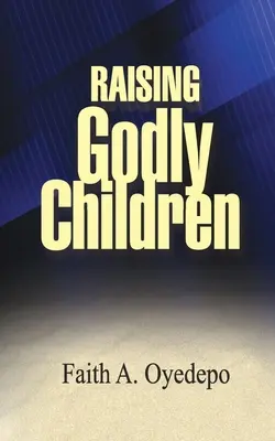 Výchova zbožných detí - Raising Godly Children