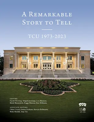 Pozoruhodný príbeh na rozprávanie: Tcu 1973-2023 - A Remarkable Story to Tell: Tcu 1973-2023