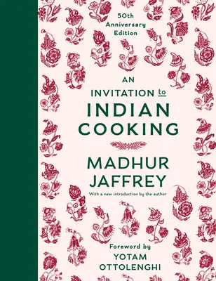 Pozvánka na indickú kuchyňu: vydanie k 50. výročiu: A Cookbook - An Invitation to Indian Cooking: 50th Anniversary Edition: A Cookbook