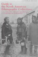 Sprievodca po severoamerickej etnografickej zbierke v Múzeu archeológie a antropológie Pensylvánskej univerzity - Guide to the North American Ethnographic Collection at the University of Pennsylvania Museum of Archaeology and Anthropology