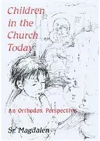 Deti v cirkvi - pravoslávna perspektíva - Children in the Church - An Orthodox Perspective