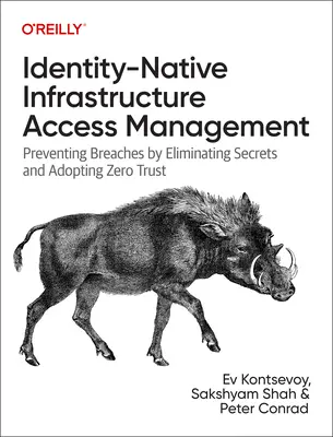 Riadenie prístupu k infraštruktúre na báze identity: Predchádzanie narušeniam odstránením tajomstiev a prijatím nulovej dôveryhodnosti - Identity-Native Infrastructure Access Management: Preventing Breaches by Eliminating Secrets and Adopting Zero Trust