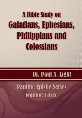 Biblická štúdia o liste Galaťanom až Kolosanom - A Bible Study on Galatians Through Colossians