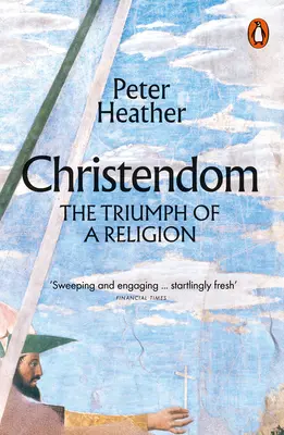 Christendom - Triumf náboženstva - Christendom - The Triumph of a Religion