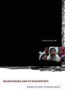Mikrofinancovanie a jeho nespokojnosť - zadlžené ženy v Bangladéši - Microfinance and Its Discontents - Women in Debt in Bangladesh