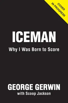 Ľad: Prečo som sa narodil, aby som skóroval - Ice: Why I Was Born to Score