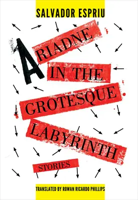Ariadna v grotesknom labyrinte - Ariadne in the Grotesque Labyrinth