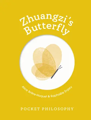 Filozofia do vrecka: Zhuangziho motýľ - Pocket Philosophy: Zhuangzi's Butterfly