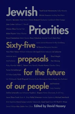 Židovské priority: Šesťdesiatpäť návrhov pre budúcnosť nášho národa - Jewish Priorities: Sixty-Five Proposals for the Future of Our People
