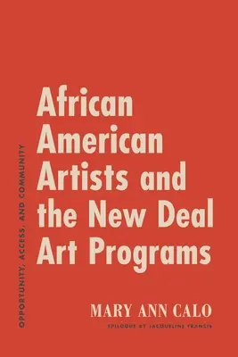 Afroamerickí umelci a umelecké programy New Deal: Príležitosť, prístup a komunita - African American Artists and the New Deal Art Programs: Opportunity, Access, and Community