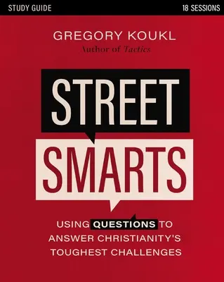 Street Smarts Study Guide (Študijná príručka Street Smarts): Učebnica: Používanie otázok na zodpovedanie najťažších výziev kresťanstva - Street Smarts Study Guide: Using Questions to Answer Christianity's Toughest Challenges