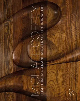 Michael Coffey: Výrobca nábytku a sochár z dreva - Michael Coffey: Furniture Maker and Sculptor in Wood