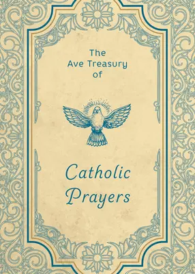 Pokladnica katolíckych modlitieb Ave - The Ave Treasury of Catholic Prayers